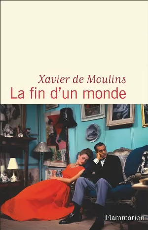 Xavier de Moulins - La fin d'un monde
